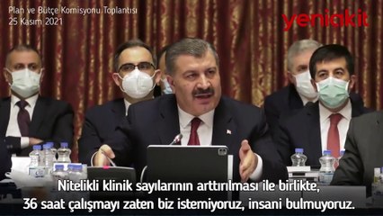 Bakan Koca'dan 'nöbet süresi' açıklaması! 'İnsani bulmuyoruz'
