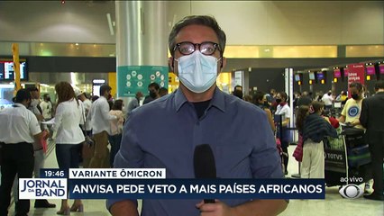 Anvisa recomenda barrar viajantes de mais países.