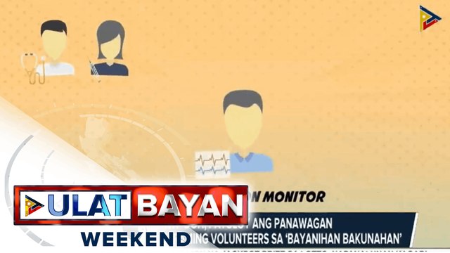 NTF-DOH, patuloy ang panawagan para sa mas maraming volunteers sa BAYANIHAN BAKUNAHAN
