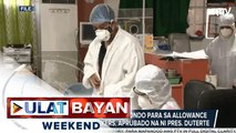 Karagdagang P1.5-B na pondo para sa allowance ng medical workers, aprubado na ni Pres. Duterte
