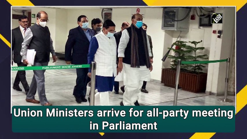 Union Ministers arrive for all-party meeting in Parliament