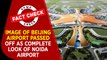 Fact Check Video: Image of Beijing airport passed off as complete look of Noida airport
