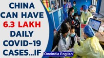 China can have 6.3 lakh daily Covid-19 cases if restrictions are lifted| Oneindia News