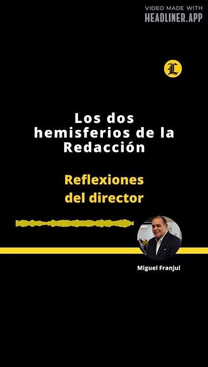 REFLEXIONES DEL DIRECTOR: Los dos hemisferios de la Redacción