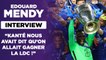 Interview : Edouard Mendy revient sur SA Ligue des Champions