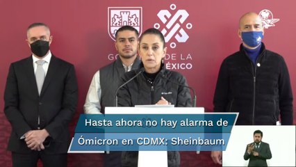 Sheinbaum pide a la CDMX no alarmarse ante variante ómicron
