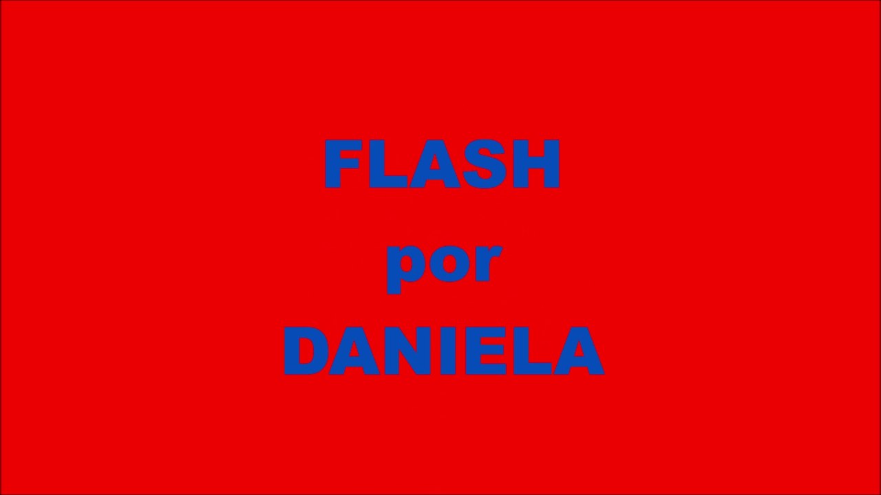 DANIELA y FLASH