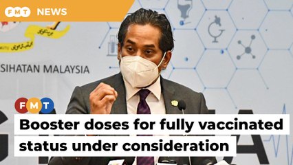 Covid-19 booster shots may become a must to be deemed fully vaccinated, says Khairy