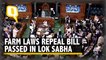 Parliament Session: Farm Laws Repeal Bill Passed in Lok Sabha Amid Fervent Protests