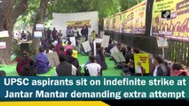 UPSC aspirants sit on indefinite strike at Jantar Mantar demanding extra attempt