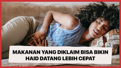 6 Makanan yang Diklaim Bisa Bikin Haid Datang Lebih Cepat, Apa Saja?