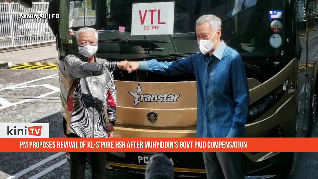 PM proposes revival of KL-S'pore HSR after Muhyiddin’s govt paid compensation