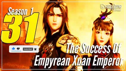 The Success Of Empyrean Xuan Emperor 【Season 1 Episode 31】  Jiutian Xuan Di Jue - sub Indo