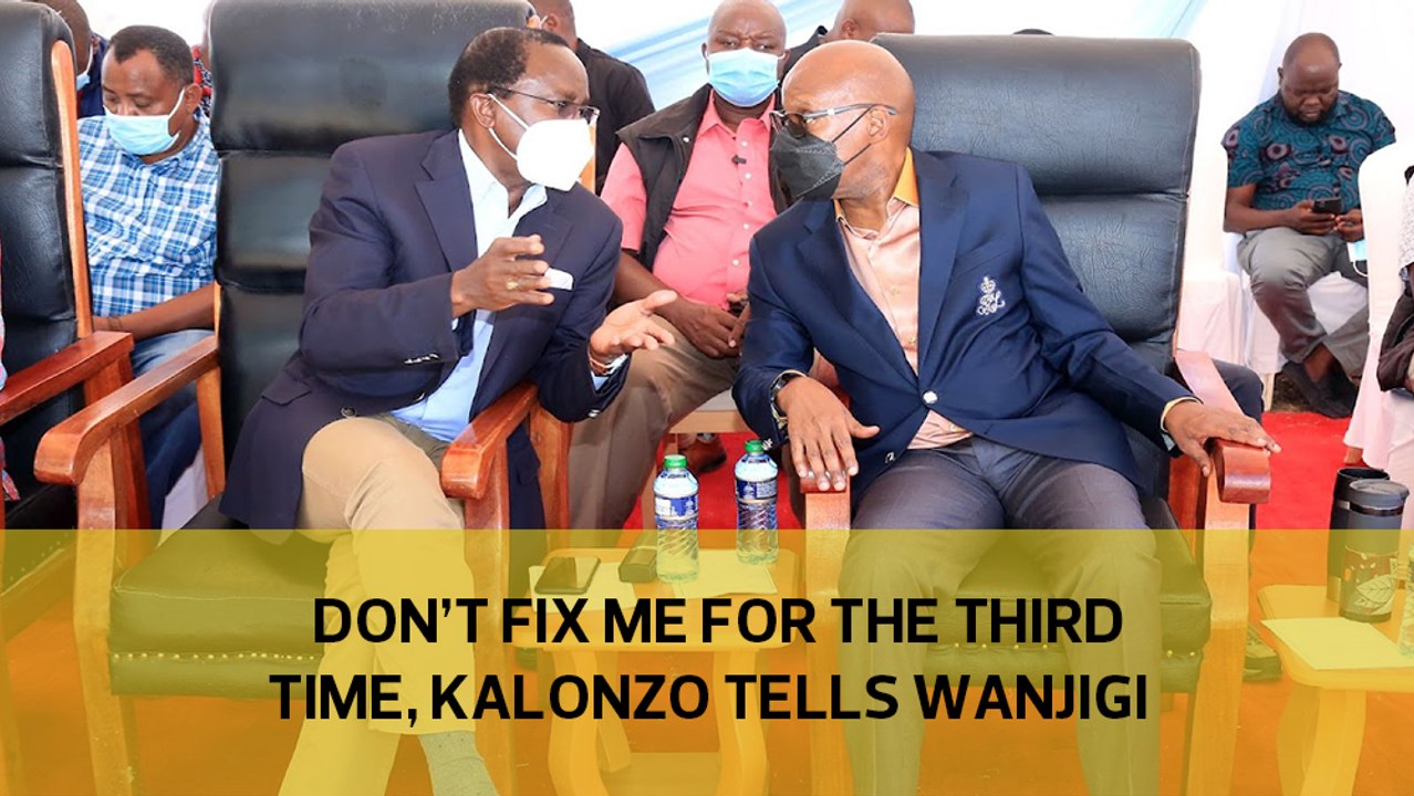 Don't fix me for third time, Kalonzo tells Wanjigi