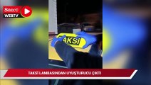 Taksi lambasından uyuşturucu çıktı