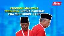 SINAR PM: Ekonomi Malaysia terburuk ketika darurat era Muhyiddin: Najib