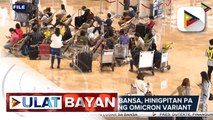 Border control sa bansa, hinigpitan pa sa harap ng banta ng Omicron variant; Mga pasaherong galing sa Red List Countries, ipinahahanap para tiyaking sumasailalim sa 14-day quarantine