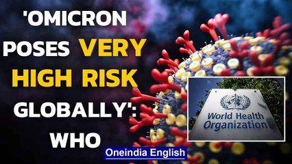 WHO warns that Omicron variant of Covid-19 poses 'very high' risk globally | Oneindia News