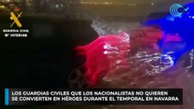 Los guardias civiles que los nacionalistas no quieren se convierten en héroes durante el temporal en Navarra