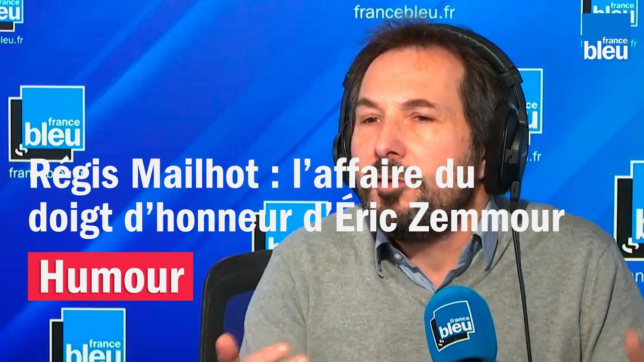 Régis Mailhot : l'affaire du doigt d'honneur d'Éric Zemmour