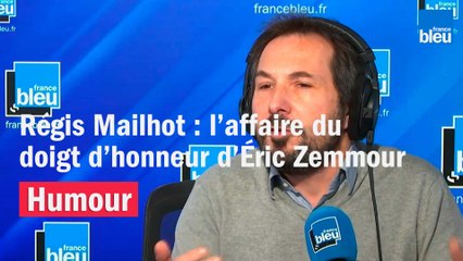 Régis Mailhot : l'affaire du doigt d'honneur d'Éric Zemmour