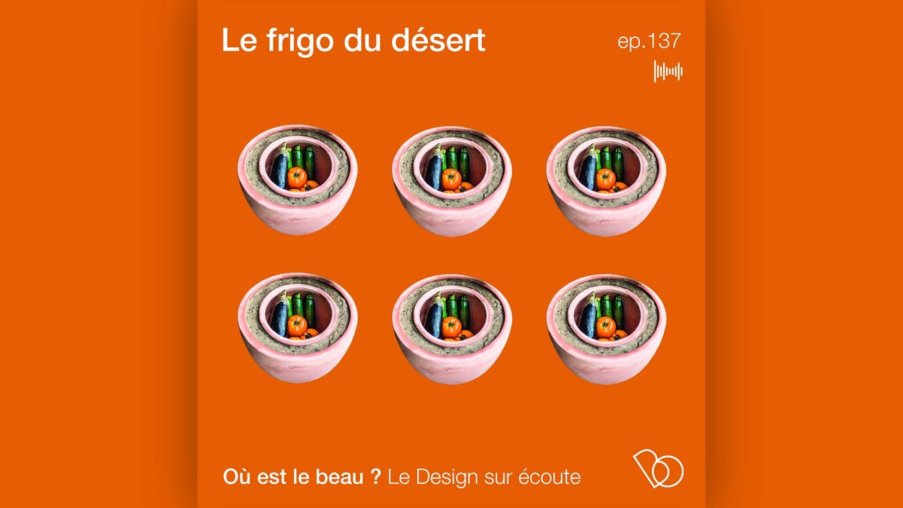 Podcast : Design sur écoute - Le frigo du désert - Où est le beau ? - ELLE Déco