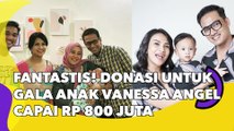 Fantastis! Donasi untuk Gala Anak Vanessa Angel Capai Rp 800 Juta