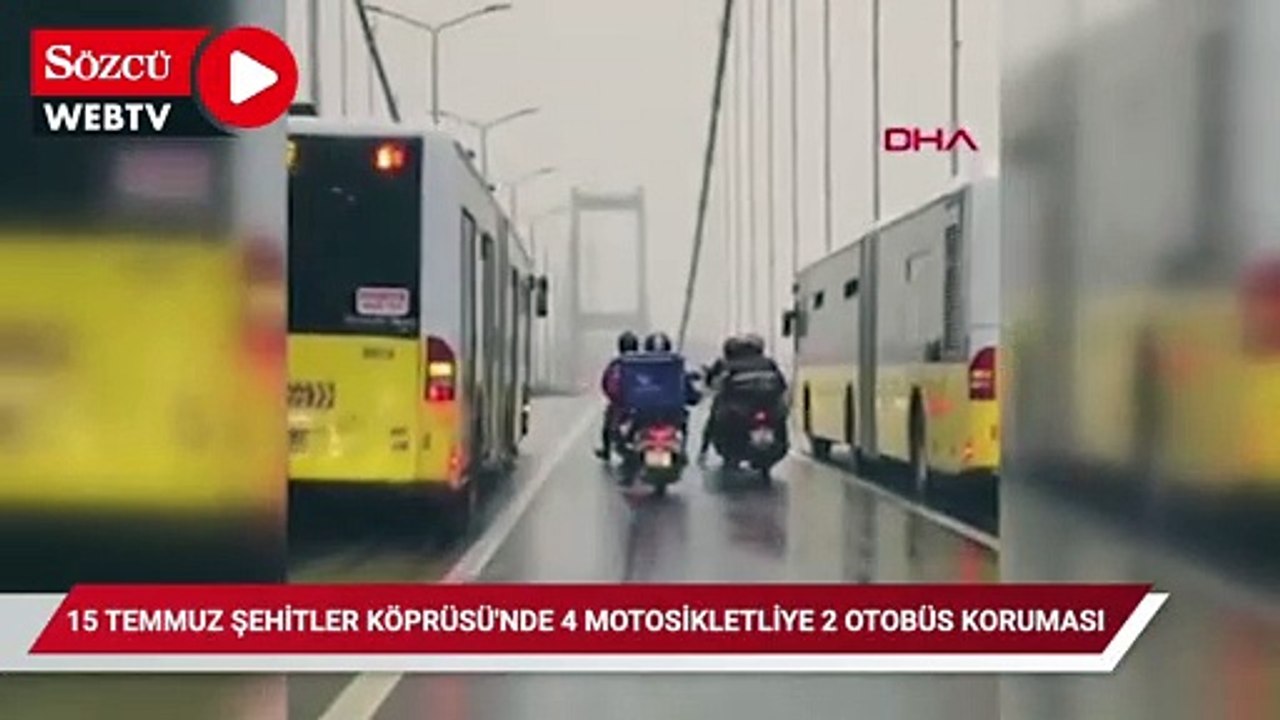 15 Temmuz Şehitler Köprüsü'nde 4 motosikletliye 2 otobüs koruması