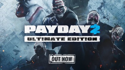 Payday 2 Ultimate Edition - Trailer officiel