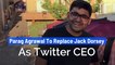 Parag Agrawal To Replace Jack Dorsey As Twitter CEO