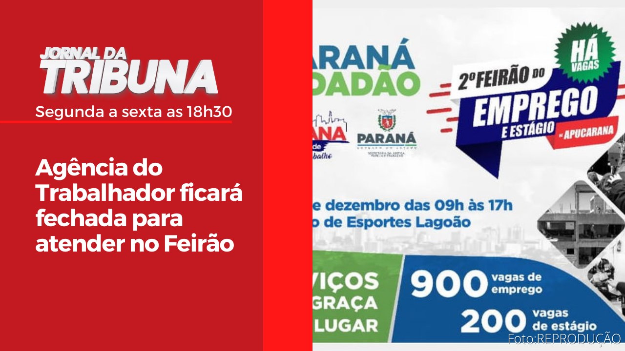 Agência do Trabalhador ficará fechada para aten...