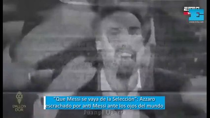 "Que Messi se vaya de la Selección": Azzaro escrachado por anti Messi ante los ojos del mundo