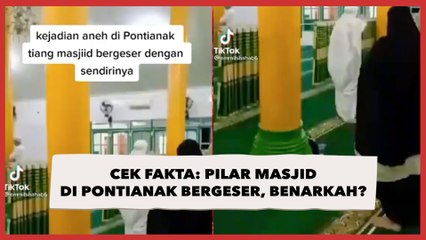 CEK FAKTA: Pilar Masjid di Pontianak Bergeser, Benarkah?