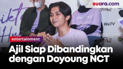 Ajil Ditto Siap Dibandingkan dengan Doyoung NCT