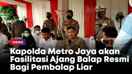 Kapolda Metro Jaya akan Fasilitasi Ajang Balap Resmi Bagi Pembalap Liar