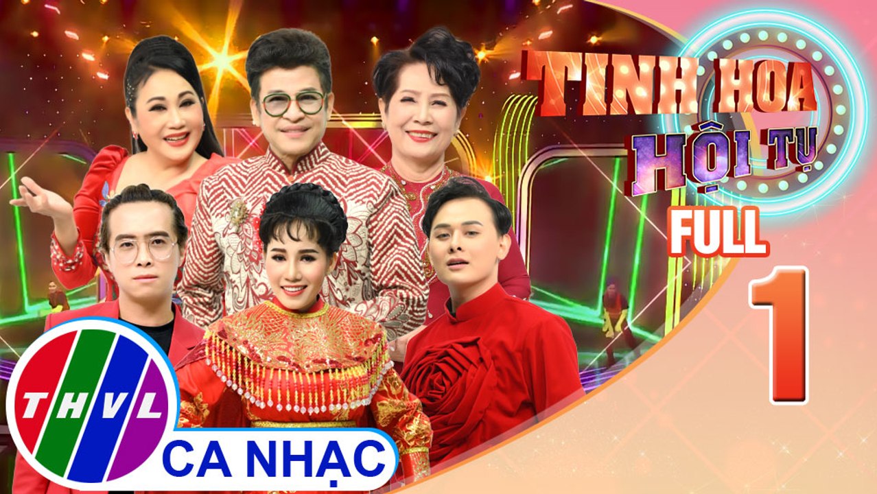 Tinh hoa hội tụ Mùa 3 - Tập 1 FULL