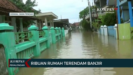 Ribuan Rumah di Kendal Terendam Banjir