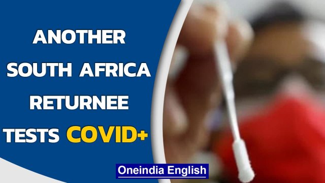 South Africa returnee from Chandigarh tests Covid positive, 2 in contact test positive|Oneindia News