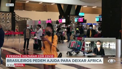 Ministério da Saúde monitora duas pessoas que testaram positivo para Covid-19 e voltaram recentemente da África. Enquanto isso, mais de 200 brasileiros pedem ajuda para voltar ao país.