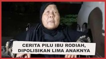 Cerita Pilu Ibu Rodiah, Dipolisikan Lima Anak Kandung Karena Harta Warisan