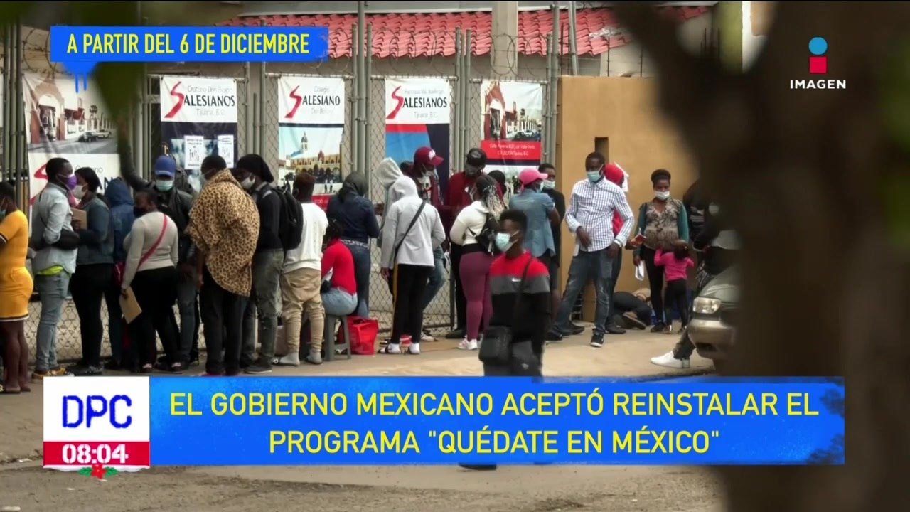 Gobierno mexicano aceptó reinstalar el Programa "Quédate en México"