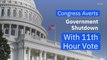 Congress Averts Government Shutdown With 11th Hour Vote