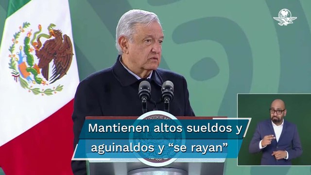 Se rayan poder judicial y organismos autónomos con altos aguinaldos: AMLO