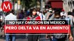 México, sin casos de variante de covid ómicron; Delta, la que domina