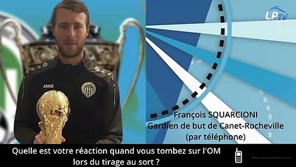 Canet-Rocheville-OM : "Tomber sur Marseille, on ne peut pas imaginer ce que cela représente !"