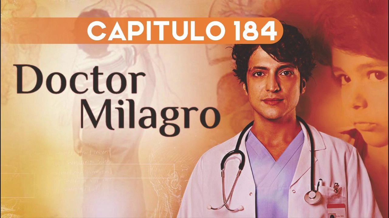 DOCTOR MILAGRO CAPITULO 184 ESPAÑOL ❤| COMPLETO HD