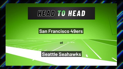 San Francisco 49ers at Seattle Seahawks: Moneyline