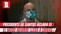 Eduardo Aguirre; Santos sin ofertas formales por parte de  Chivas u otros equipos