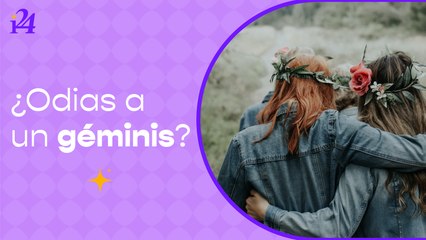 ¿Por qué todos odian a los Géminis?