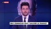 L'édito de Florian Tardif : «Eric Zemmour veut sauver la France»
